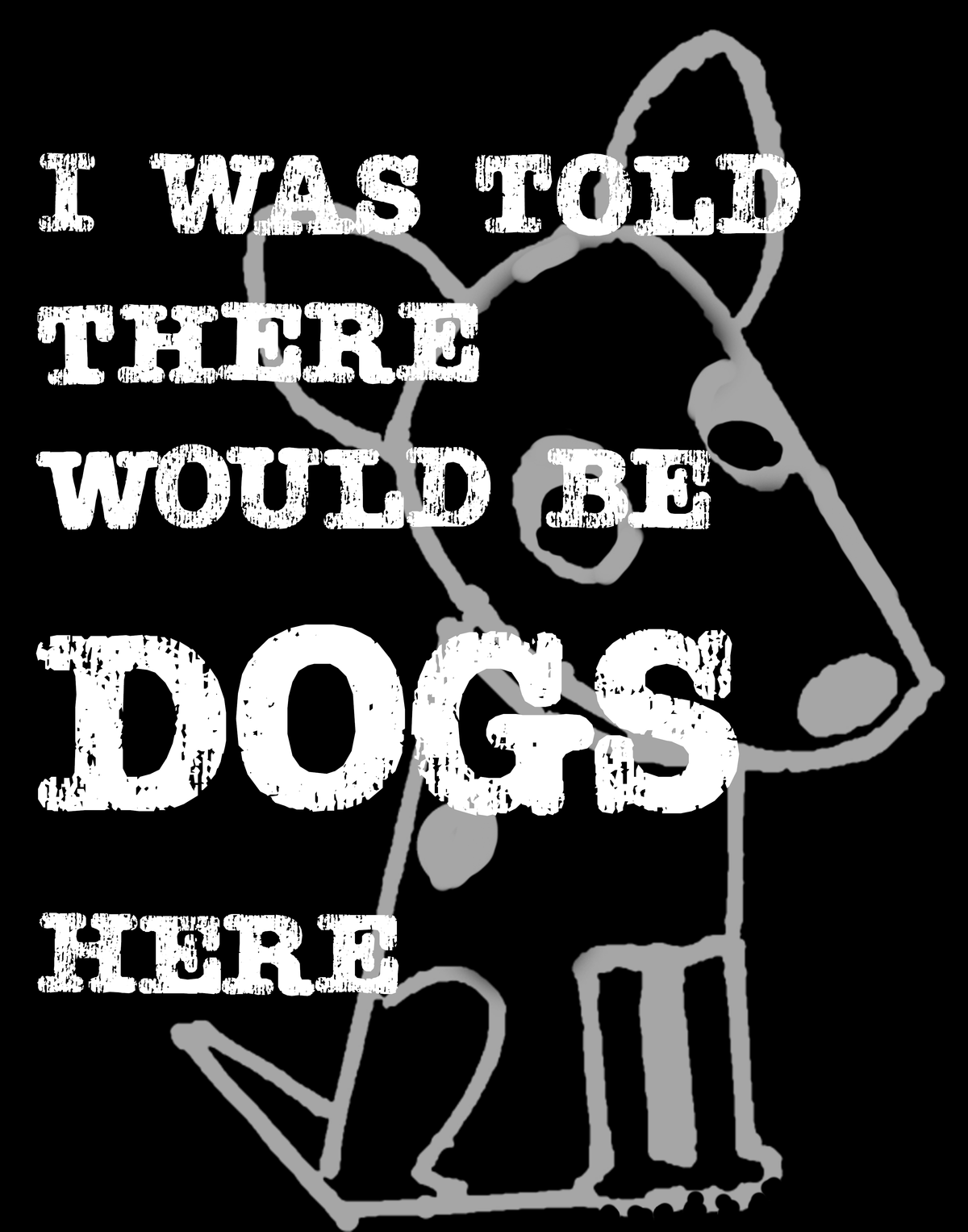 I was Told T-Shirt