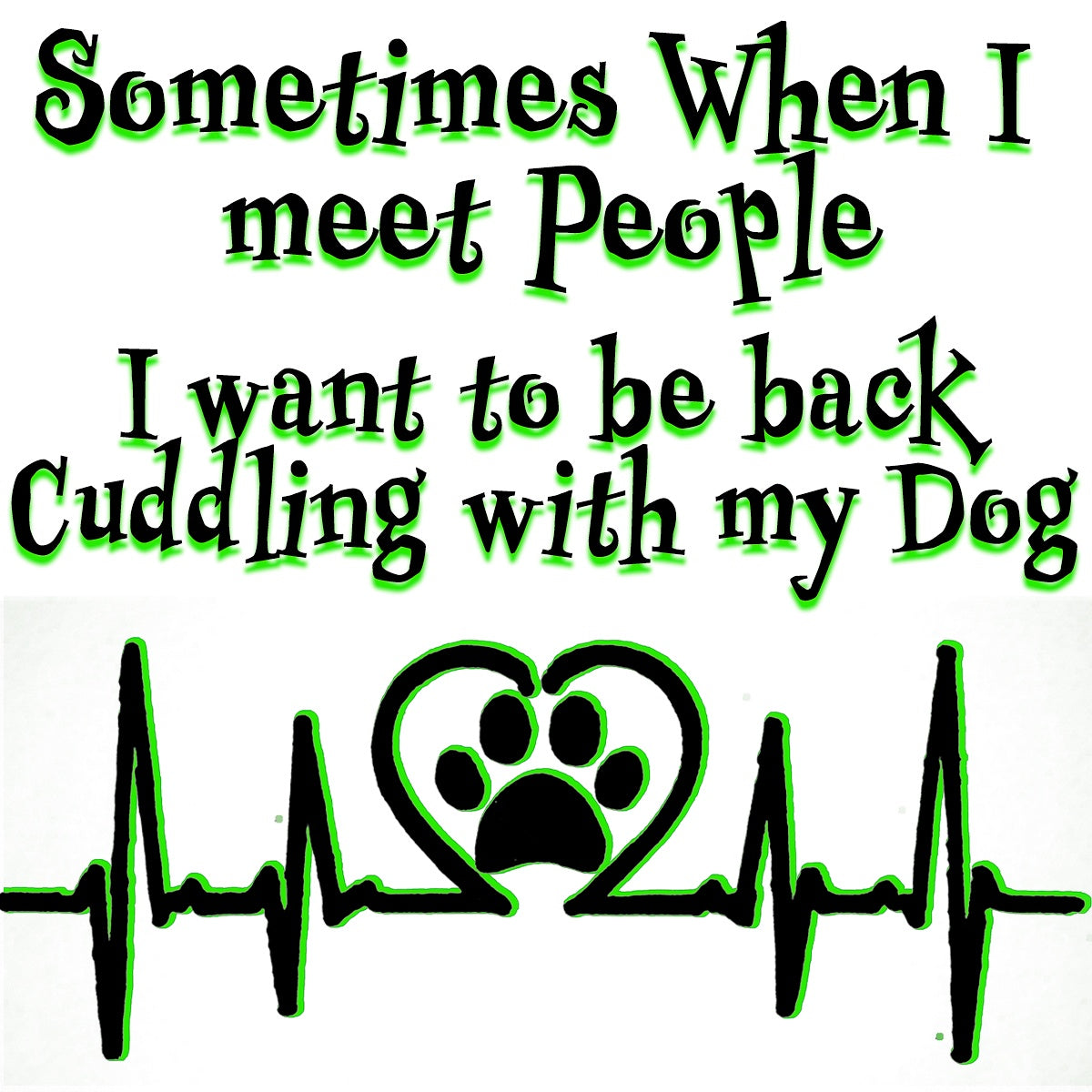 Sometimes When I Meet People Sticker