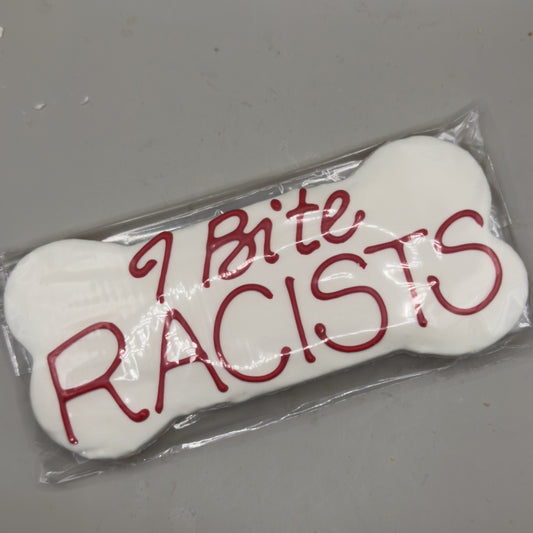 Fetch! Dog Treats I Bite Racists